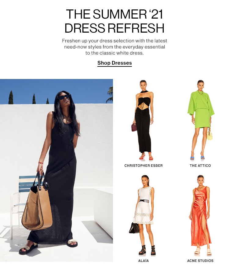 The Summer ‘21 Dress Refresh. Freshen up your dress selection with the latest need-now styles from the everyday essential to the classic white dress. Shop Dresses