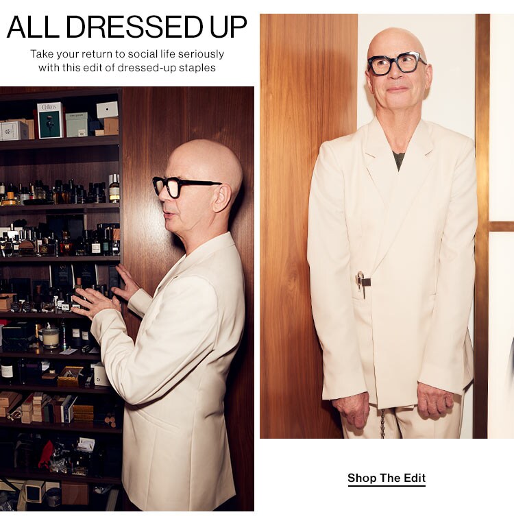 All Dressed up. take your return to social life seriously with this edit of dressed-up staples. shop the edit