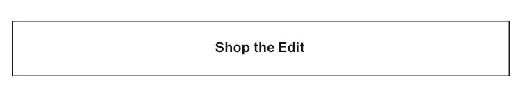 Shop the Edit