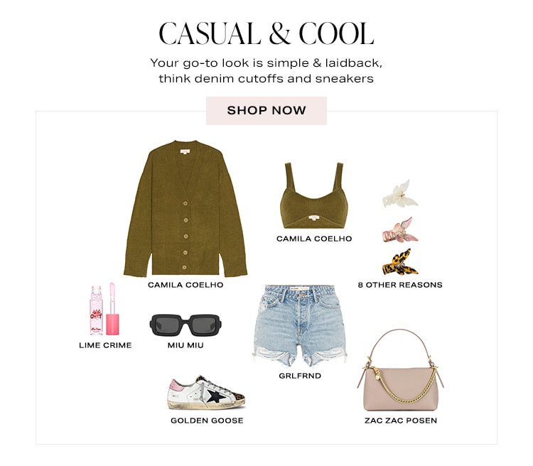 Casual And Cool. Your go-to look is simple & laidback, think denim cutoffs and sneakers. Shop Now
