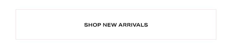 Shop New Arrivals