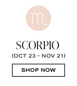 Scorpio. Shop now.