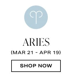 Aries. Shop now.