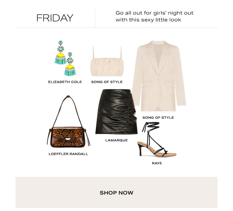 Friday. Go all out for girls’ night out with this sexy little look. Shop Now