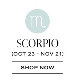 Scorpio. Shop now.