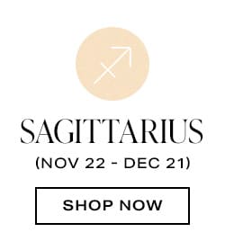Sagittarius. Shop now.
