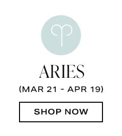 Aries. Shop now.