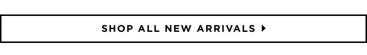 Shop All New Arrivals