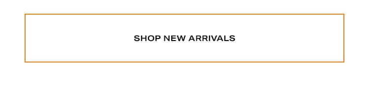 Shop New Arrivals.
