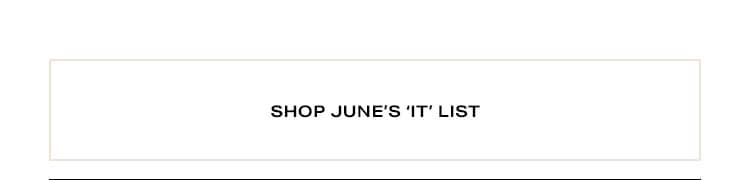 Shop June’s ‘It’ List