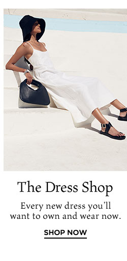 The Dress Shop: Every new dress you’ll want to own and wear now. Shop Now