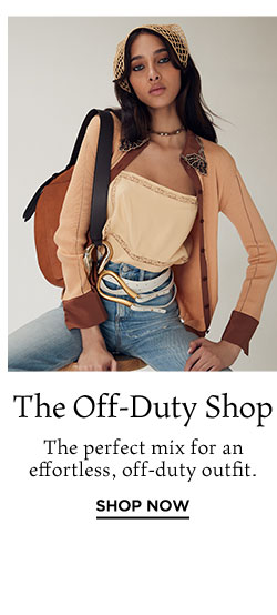 THE Off-Duty Shop: The perfect mix for an effortless, off-duty outfit. Shop Now