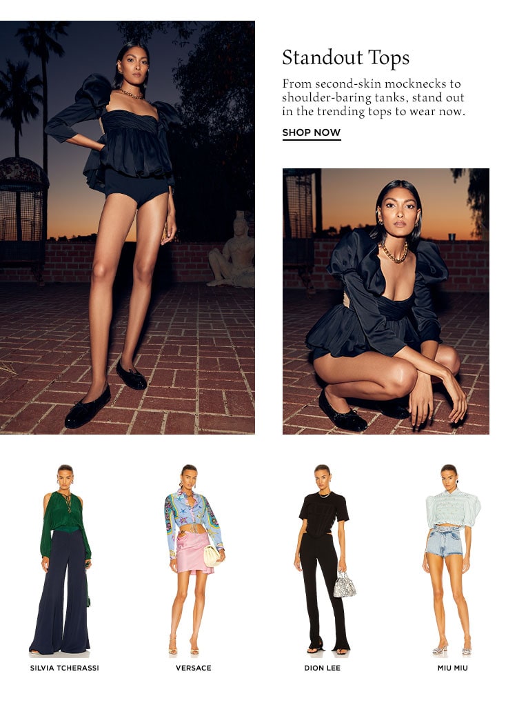 Standout Tops. From second-skin mocknecks to shoulder-baring tanks, stand out in the trending tops to wear now. Shop Now