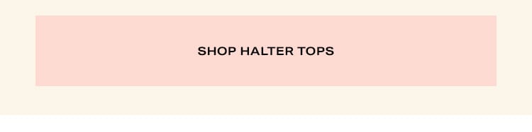 The Revival of the Halter Top & We’re Wearing It Everywhere - Shop Halter Tops