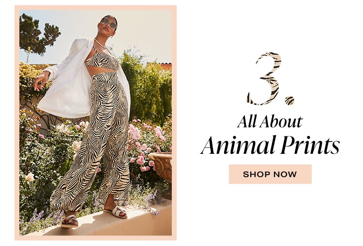 Put It In Print: 3. All About Animal Prints - Shop Now