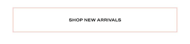 Shop New Arrivals