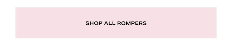 Shop all rompers.