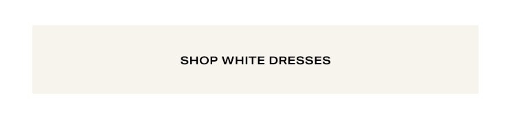 Shop White Dreses.