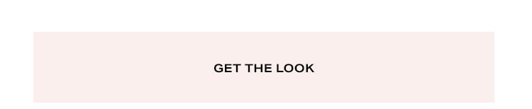 Get the Look.