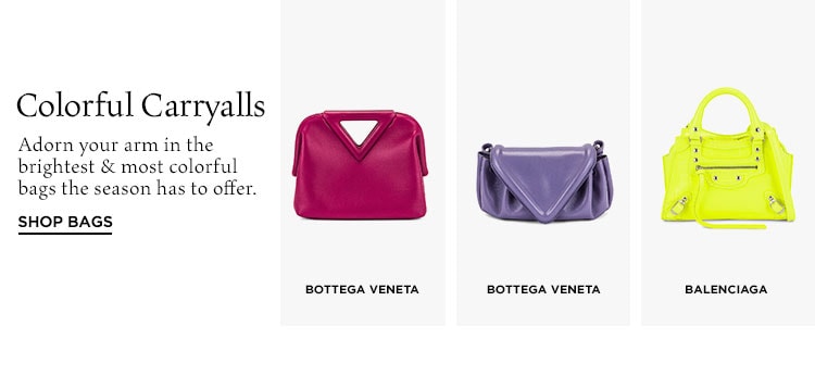 Colorful Carryalls. Adorn your arm in the brightest & most colorful bags the season has to offer. Shop Bags