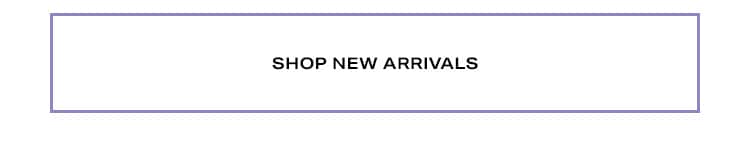 Shop New Arrivals