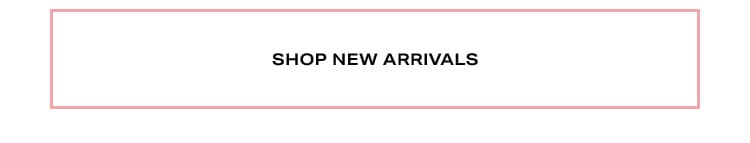 Shop New Arrivals