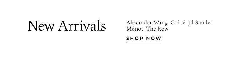 New Arrivals. Shop Now.