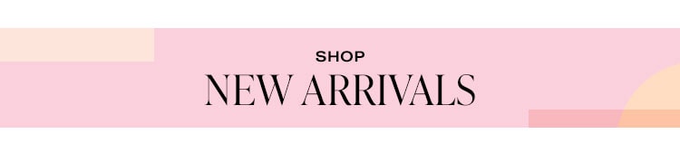 Shop New Arrivals