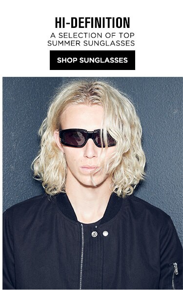 Hi-Definition. A selection of top summer sunglasses SHOP SUNGLASSES