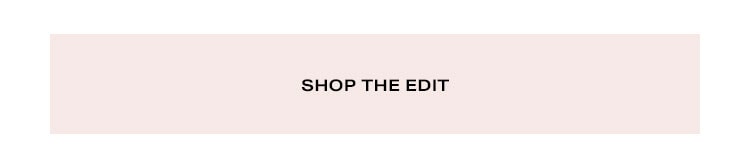 Shop the edit.