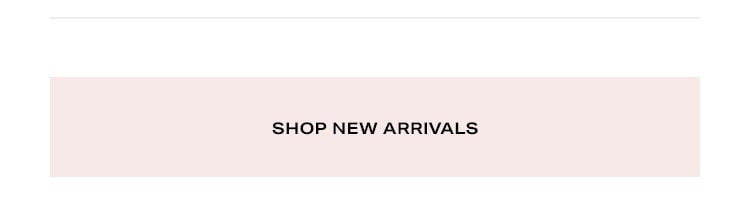 Shop New Arrivals.