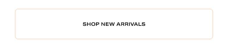 Shop New Arrivals