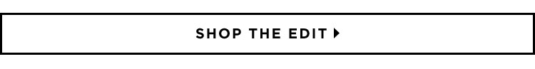 Shop The Edit