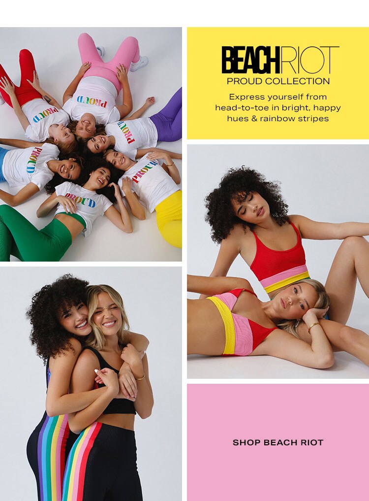 BEACH RIOT Proud Collection. Express yourself from head-to-toe in bright, happy hues & rainbow stripes. Shop BEACH RIOT