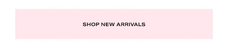 Shop New Arrivals