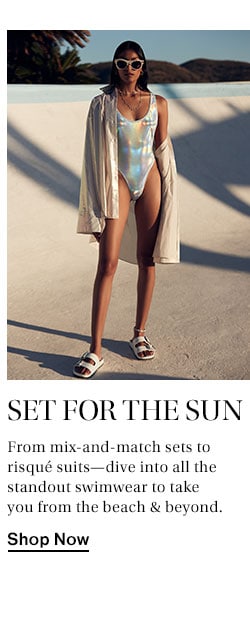 Set for the Sun. From mix-and-match sets to risqué suits—dive into all the standout swimwear to take you from the beach & beyond. Shop Now