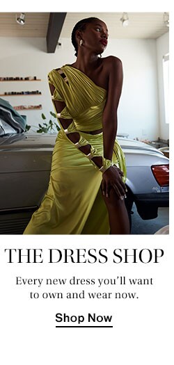 The Dress Shop: Every new dress you’ll want to own and wear now. Shop Now