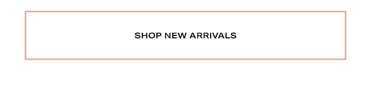 Shop New Arrivals
