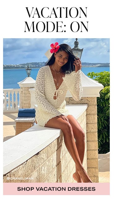 Vacation Mode: On. Shop vacation dresses.