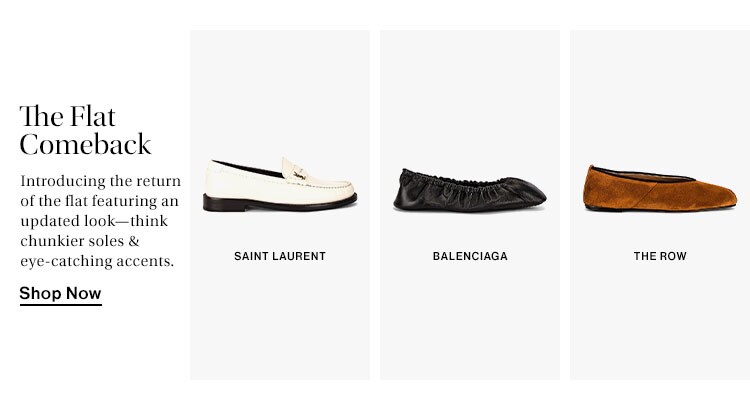 The Flat Comeback. Introducing the return of the flat featuring an updated look—think chunkier soles & eye-catching accents. Shop Now