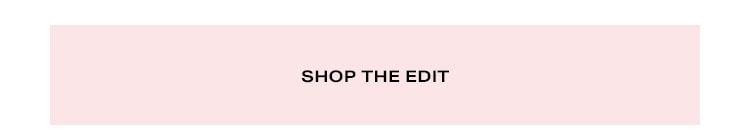 Shop the edit.