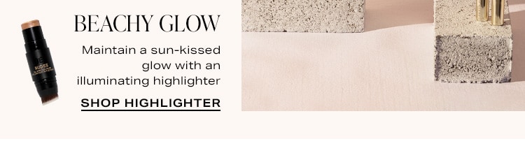 Beachy Glow - Maintain a sun-kissed glow with an illuminating highlighter. Shop Highlighter