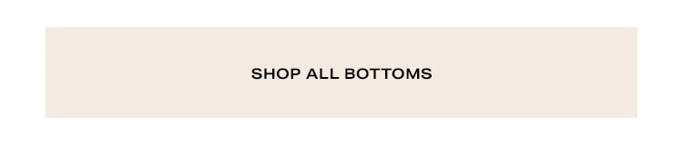 Shop All Bottoms