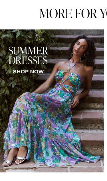 More For Your Closet: Summer Dresses. Shop Now