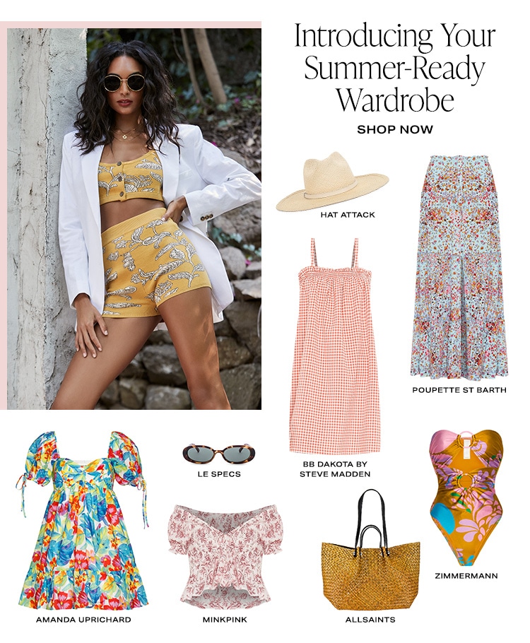 Introducing Your Summer-Ready Wardrobe. Shop Now
