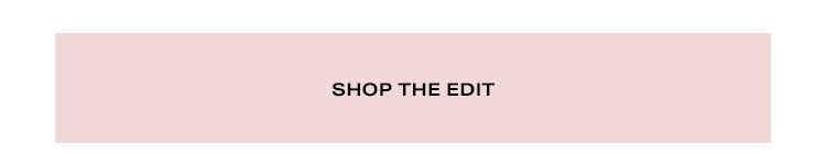 Shop the Edit