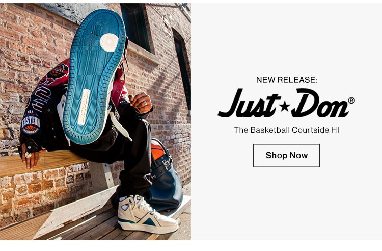 New release: Just Don.  The Basketball Courtside HI. Shop Now