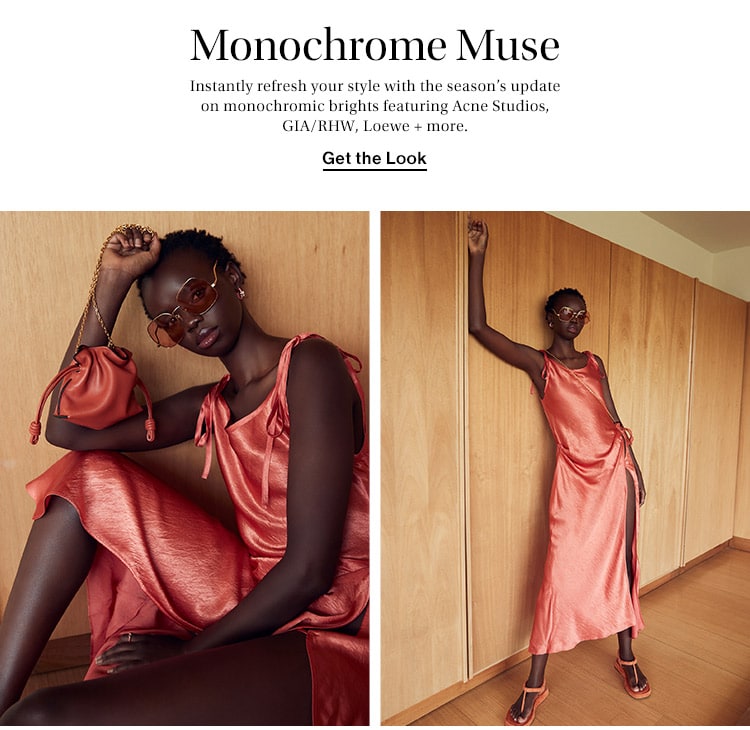 Monochrome Muse: Instantly refresh your style with the season’s update on monochromic brights featuring Acne Studios, GIA/RHW, Loewe + more. Get the Look