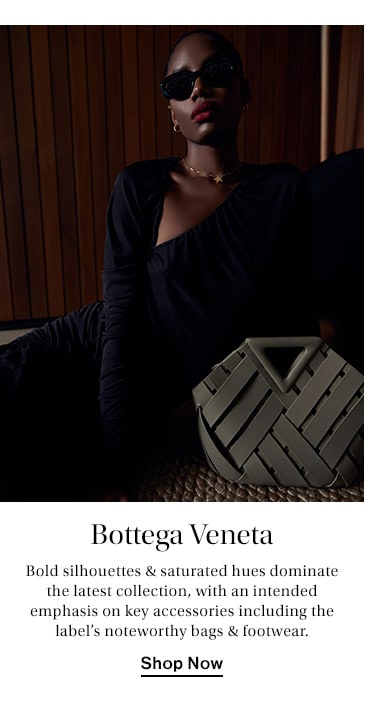 Bottega Veneta: Bold silhouettes & saturated hues dominate the latest collection, with an intended emphasis on key accessories including the label’s noteworthy bags & footwear. Shop Now