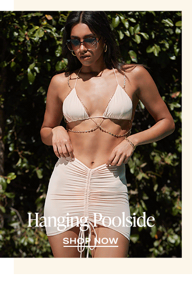 Hanging Poolside. Shop Now.